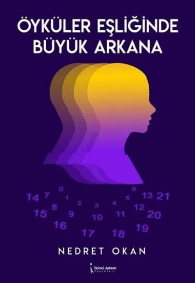 Öyküler Eşliğinde Büyük Arkana Nedret Okan