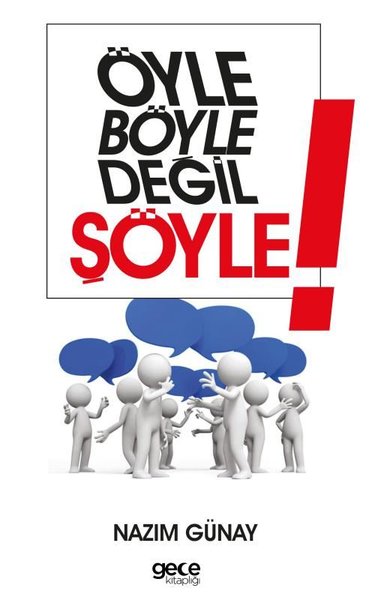 Öyle Böyle Değil Şöyle! Nazım Günay