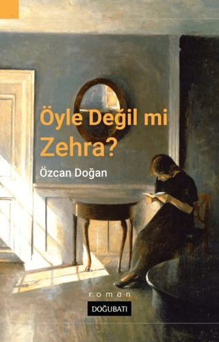 Öyle Değil Mi Zehra? Özcan Doğan