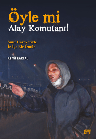 Öyle mi Alay Komutanı! Kamil Kartal