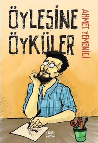 Öylesine Öyküler Ahmet Yemenici