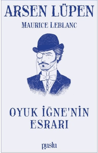 Oyuk İğne'nin Esrarı - Arsen Lüpen Maurice Leblanc