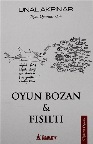 Oyun Bozan ve Fısıltı - Toplu Oyunlar 4 Ünal Akpınar