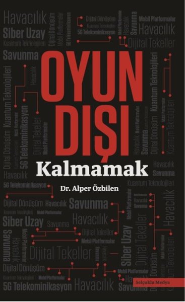 Oyun Dışı Kalmamak Alper Özbilen