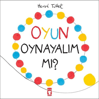 Oyun Oynayalım mı? Herve Tullet