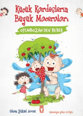 Oyunbozan Dev Bebek - Küçük Kardeşlerin Büyük Maceraları Selcen Yüksel