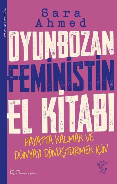 Oyunbozan Feministin El Kitabı - Hayatta Kalmak ve Dünyayı Dönüştürmek