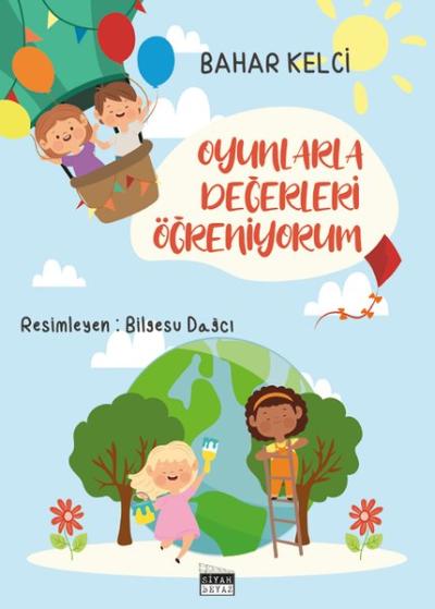 Oyunlarla Değerleri Öğreniyorum Bahar Kelci