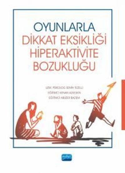 Oyunlarla Dikkat Eksikliği Hiperaktivite Bozukluğu Semih Tezelli