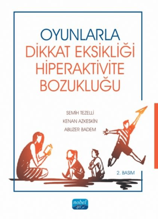 Oyunlarla Dikkat Eksikliği Hiperaktivite Bozukluğu Semih Tezelli