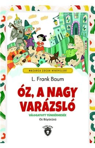 Oz, A Nagy Varazslo L. Frank Baum