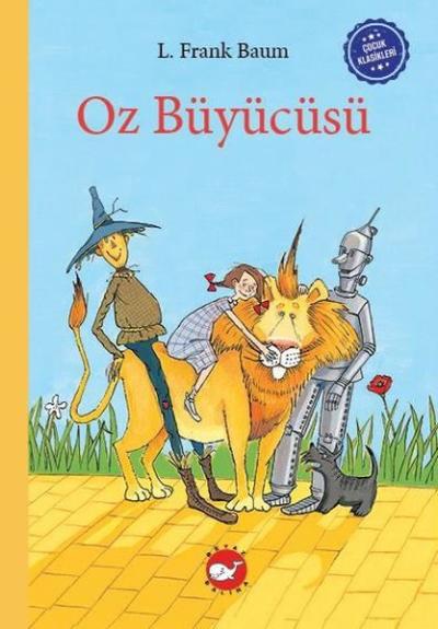 Oz Büyücüsü - Çocuk Klasikleri (Ciltli) L. Frank Baum