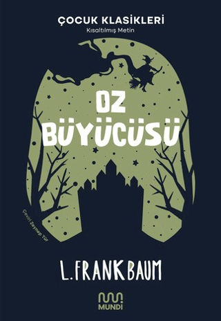 Oz Büyücüsü-Çocuk Klasikleri - Kısaltılmış Metin Lyman Frank Baum