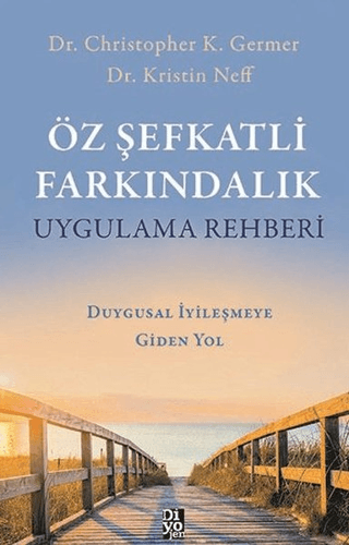 Öz Şefkatli Farkındalık Uygulama Rehberi Christopher K. Germer