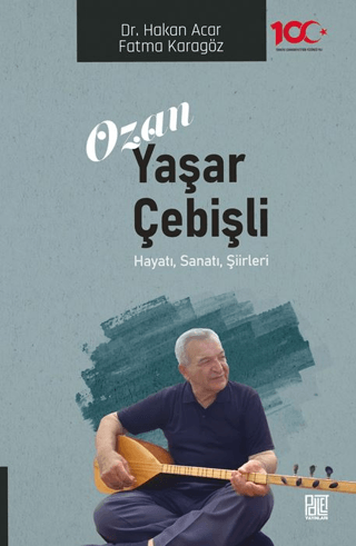 Ozan Yaşar Çebişli: Hayatı Sanatı Şiirleri Fatma Karagöz