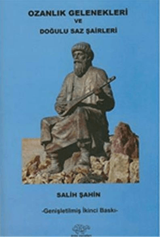 Ozanlık Gelenekleri Ve Doğulu Saz Şairleri Salih Şahin