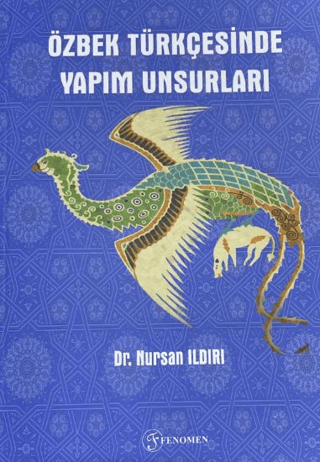 Özbek Türkçesinde Yapım Unsurları Nursan Ildırı