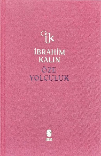 Öze Yolculuk - Bez Ciltli İbrahim Kalın