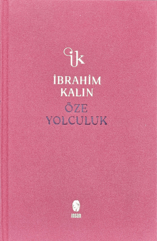 Öze Yolculuk - Bez Ciltli İbrahim Kalın