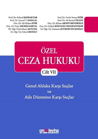 Özel Ceza Hukuku - Cilt 7 Genel Ahlaka Karşı Suçlar - Aile Düzenine Ka