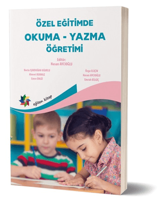 Özel Eğitimde Okuma - Yazma Öğretimi Necla Işıkdoğan Uğurlu