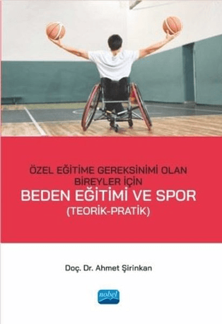 Özel Eğitime Gereksinimi Olan Bireyler İçin Beden Eğitimi ve Spor Ahme