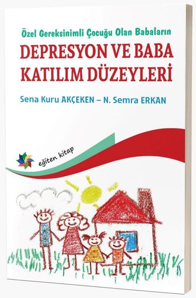 Özel Gereksinimli Çocuğu Olan Babaların Depresyon ve Baba Katılım Düze