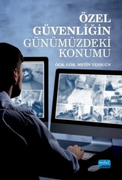 Özel Güvenliğin Günümüzdeki Konumu Metin Yenigün