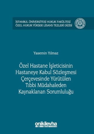 Özel Hastane İşleticisinin Hastaneye Kabul Sözleşmesi Çerçevesinde Yür