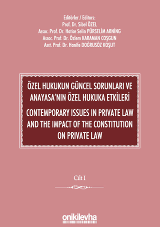 Özel Hukukun Güncel Sorunları ve Anayasa'nın Özel Hukuka Etkileri Kole