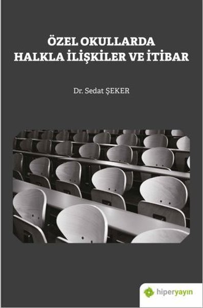 Özel Okullarda Halkla İlişkiler ve İtibar Sedat Şeker