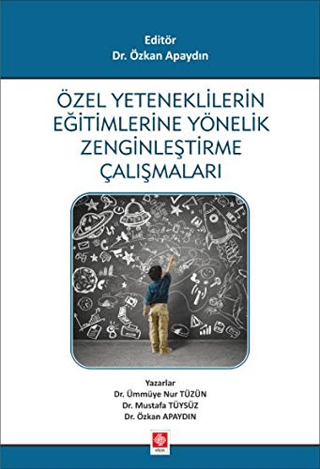 Özel Yeteneklilerin Eğitimlerine Yönelik Zenginleştirme Çalışmaları Öz