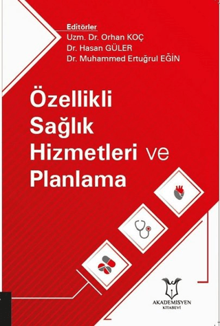 Özellikli Sağlık Hizmetleri ve Planlama Orhan Koç