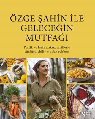 Özge Şahin İle Geleceğin Mutfağı Özge Şahin