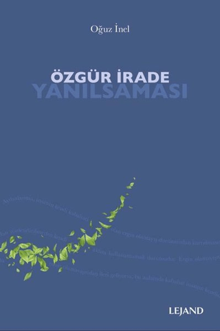 Özgür İrade Yanılsaması Oğuz İnel