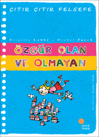 Çıtır Çıtır Felsefe 9 - Özgür Olan ve Olmayan %25 indirimli Michel Pue