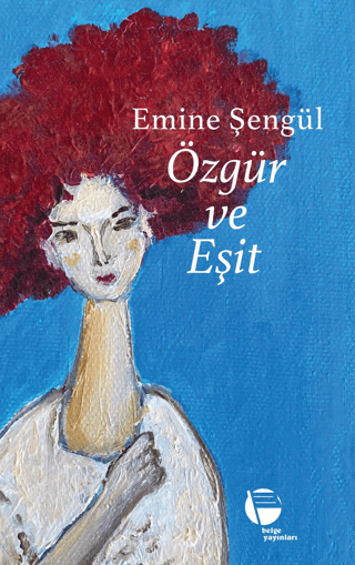 Özgür ve Eşit Emine Şengül