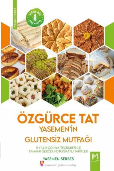 Özgürce Tat: Yasemen'in Glutensiz Mutfağı Yasemen Serbes