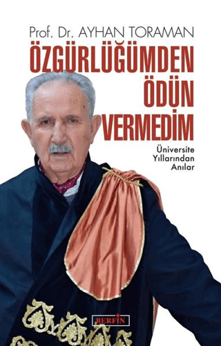 Özgürlüğümden Ödün Vermedim Ayhan Toraman