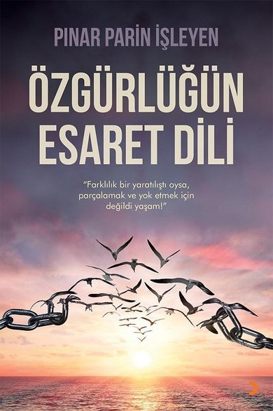 Özgürlüğün Esaret Dili Pınar Parin İşleyen