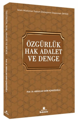 Özgürlük Hak Adalet ve Denge - İslam Müslüman Toplum Etkileşimini Düşü