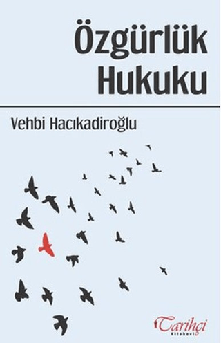 Özgürlük Hukuku Vehbi Hacıkadiroğlu