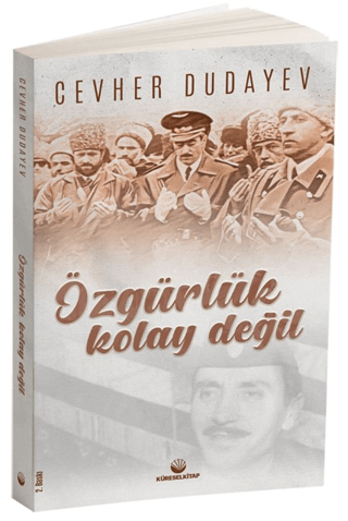 Özgürlük Kolay Değil Cevher Dudayev