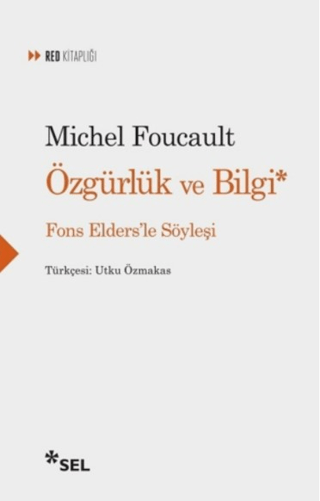 Özgürlük ve Bilgi - Fons Elders'le Söyleşi Michel Foucault