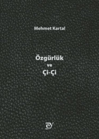 Özgürlük ve Çi-Çi Mehmet Kartal