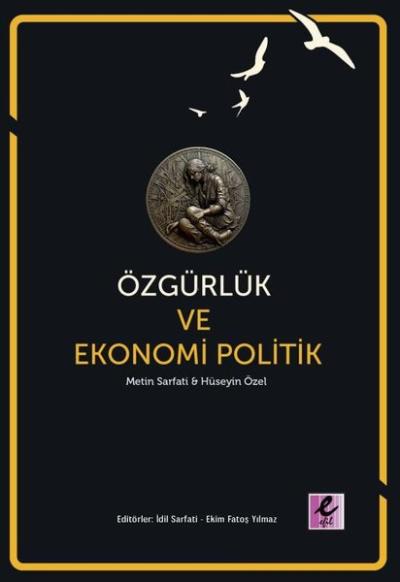 Özgürlük ve Ekonomi Politik Hüseyin Özel