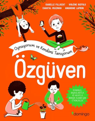 Özgüven - Oynuyorum ve Kendimi Tanıyorum Isabelle Filliozat