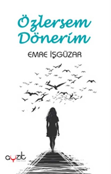 Özlersem Dönerim Emre İşgüzar