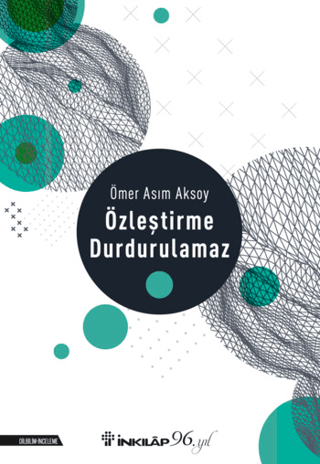 Özleştirme Durdurulamaz Ömer Asım Aksoy