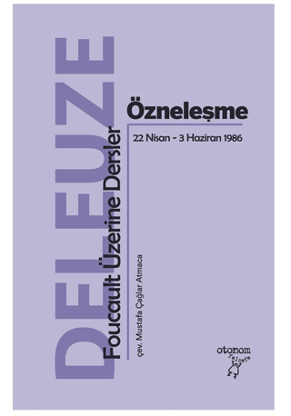 Özneleşme: Foucault Üzerine Dersler Gilles Deleuze